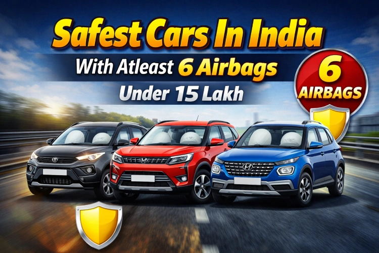 Safest Cars in India with 6 Airbags Under 15 Lakh