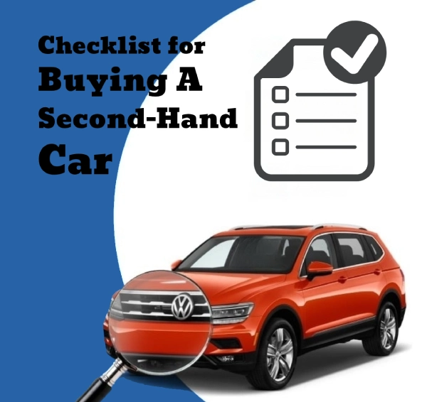 The Ultimate 10-Point Checklist for Buying a Second-Hand Car...