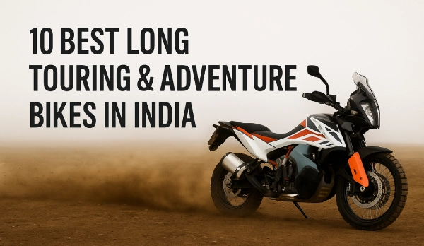 Top 10 Bikes for Long Rides in India 2025